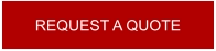 REQUEST A QUOTE