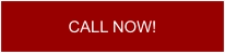 CALL NOW!